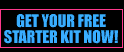 Get your FREE Starter Kit Now!