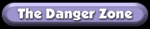 The Danger Zone